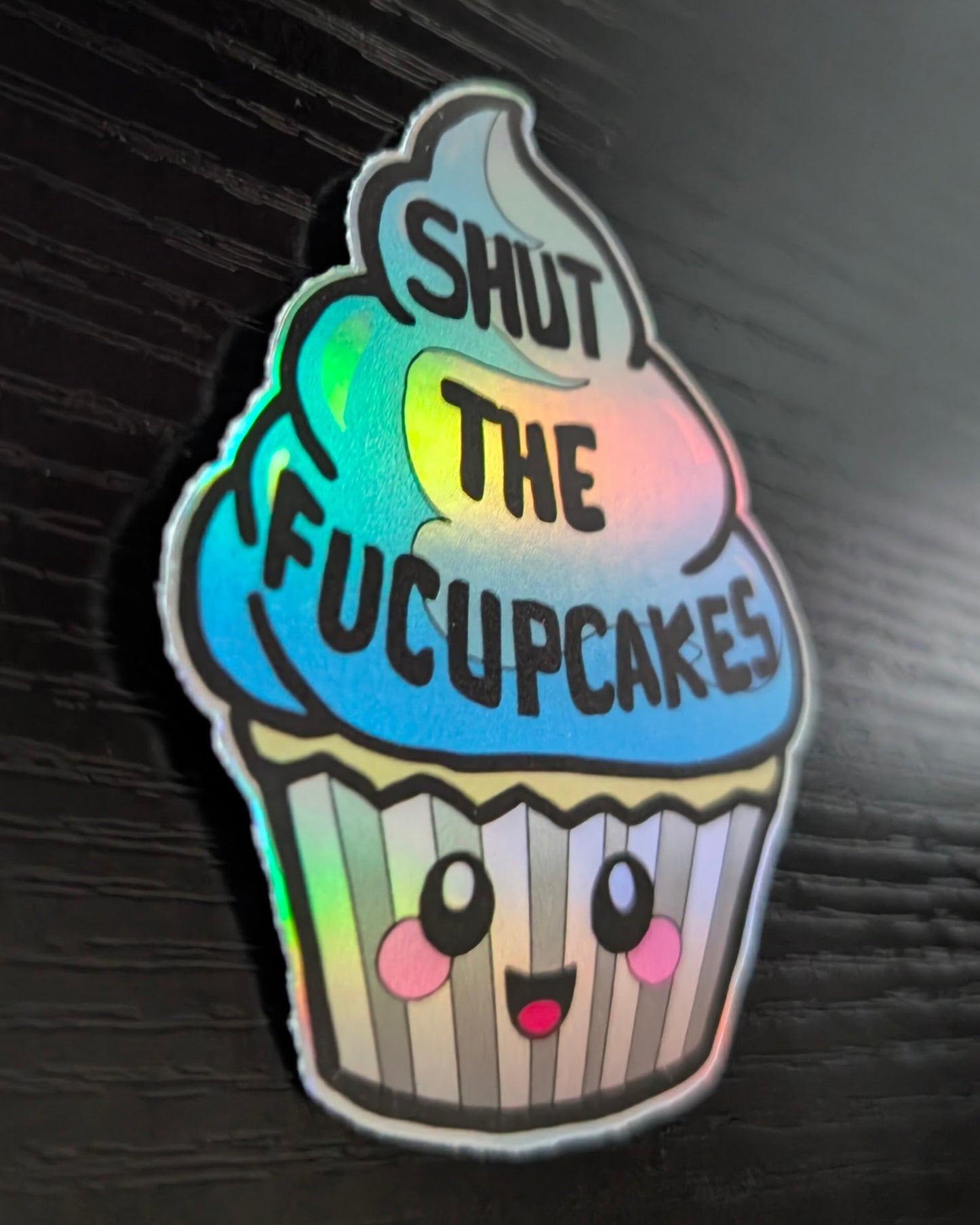 Shut The Fucupcakes Cupcake Holographic Sticker