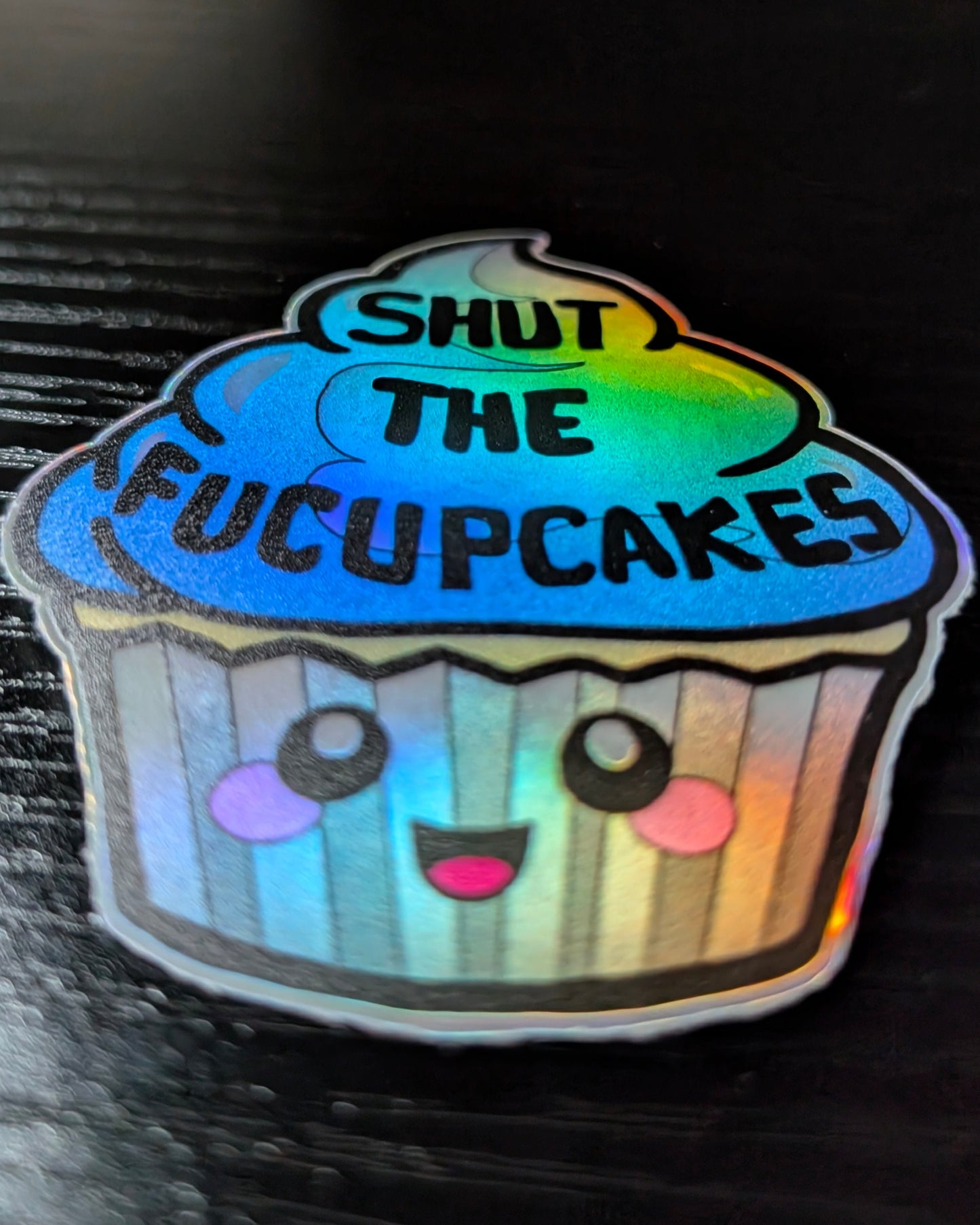 Shut The Fucupcakes Cupcake Holographic Sticker